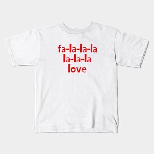 fa-la-la-la-love Kids T-Shirt